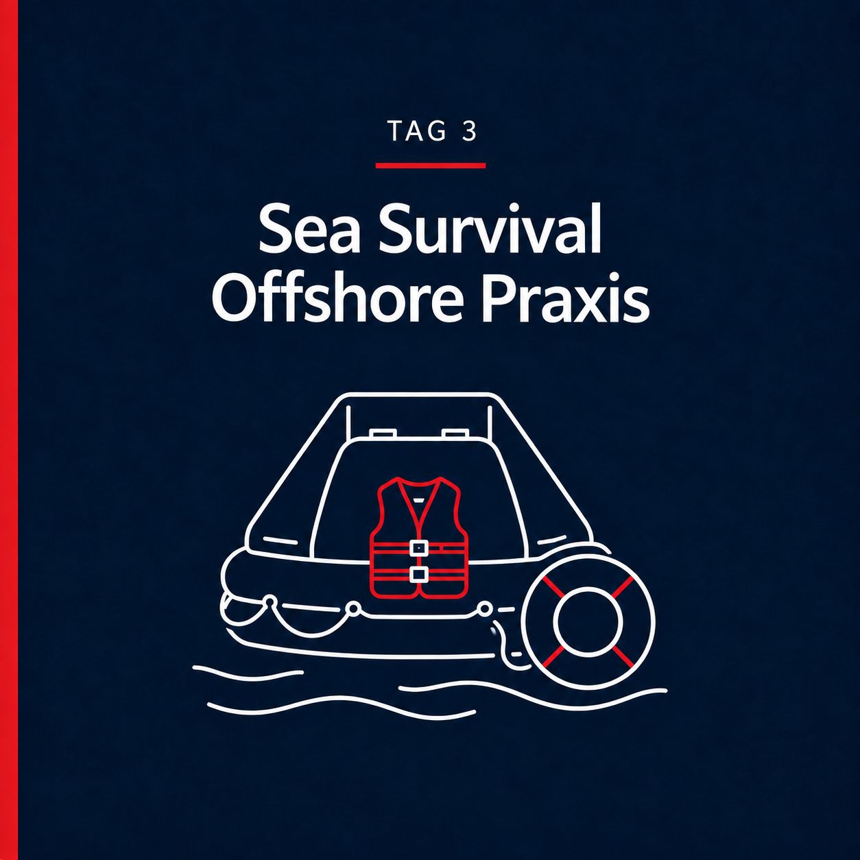 Blauwasser-Akademie, Sea Survival Offshore Praxis
